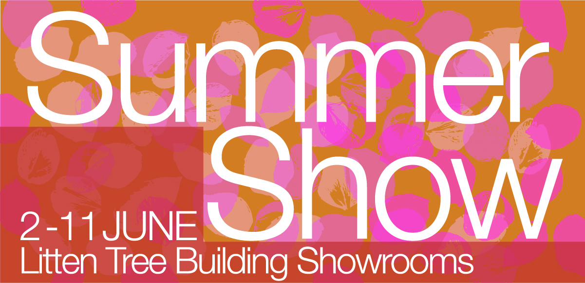 Summer Show 2 - 11 June Litten Tree Building Showrooms 